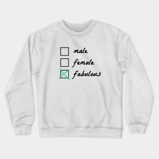 I am fabulous - design Crewneck Sweatshirt